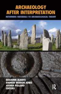 Archaeology after Interpretation : Returning Materials to Archaeological Theory