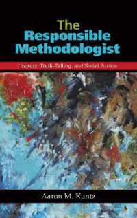 The Responsible Methodologist : Inquiry, Truth-Telling, and Social Justice