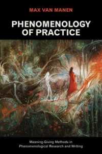 Phenomenology of Practice : Meaning-Giving Methods in Phenomenological Research and Writing (Phenomenology of Practice)