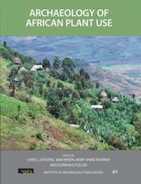 Archaeology of African Plant Use (Ucl Institute of Archaeology Publications)