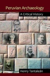 Peruvian Archaeology : A Critical History