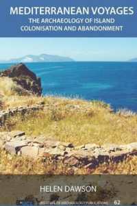 Mediterranean Voyages : The Archaeology of Island Colonisation and Abandonment (Ucl Institute of Archaeology Publications)