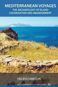 Mediterranean Voyages : The Archaeology of Island Colonisation and Abandonment (Ucl Institute of Archaeology Publications)