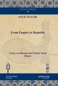 From Empire to Republic : Essays on Ottoman and Turkish Social History (Analecta Isisiana: Ottoman and Turkish Studies)