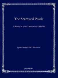 The Scattered Pearls : A History of Syriac Literature and Sciences