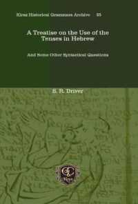A Treatise on the Use of the Tenses in Hebrew : And Some Other Syntactical Questions (Kiraz Historical Grammars Archive)