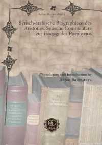 Syrisch-arabische Biographieen des Aristotles. Syrische Commentare zur Eisagoge des Porphyrios (Syriac Studies Library)