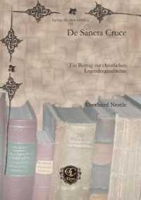 De Sancta Cruce : Ein Beitrag zur christlichen Legendengeschichte (Syriac Studies Library)