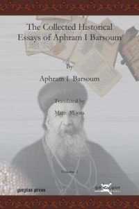The Collected Historical Essays of Aphram I Barsoum (Vol 1)