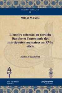 L'empire ottoman au nord du Danube et l'autonomie des principautés roumaines au XVIe siècle : études et document (Analecta Isisiana: Ottoman and Turkish Studies)