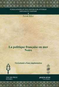 La politique française en mer Noire : Vicissitudes d'une implantation (Publications of the Center for Ottoman Diplomatic History)