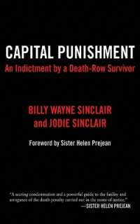 Capital Punishment : An Indictment by a Death-Row Survivor