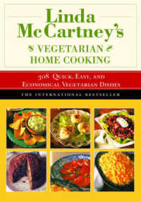 Linda Mccartney's Home Vegetarian Cooking : 308 Quick, Easy, and Economical Vegetarian Dishes （Reprint）