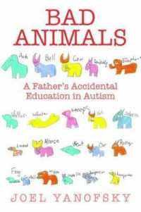 Bad Animals : A Father's Accidental Education in Autism