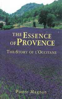 The Essence of Provence : The Story of L'Occitane