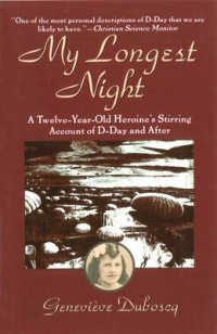 My Longest Night : A Twelve-Year-Old Heroine's Stirring Account of D-Day and after