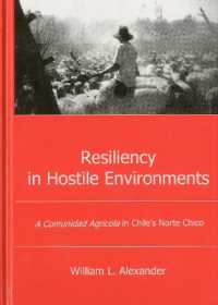 Resiliency in Hostile Environments : A Comunidad Agricola in Chile's Norte Chico
