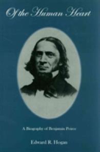Of the Human Heart : A Biography of Benjamin Peirce