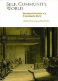 Self, Community, World : Moravian Education in a Transatlantic World (Studies in Eighteenth-century America and the Atlantic World)