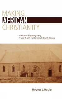 Making African Christianity : Africans Reimagining Their Faith in Colonial South Africa