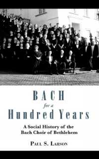 Bach for a Hundred Years : A Social History of the Bach Choir of Bethlehem