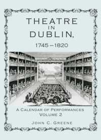 ダブリン演劇史1745-1820年　第２巻<br>Theatre in Dublin, 1745-1820 : A Calendar of Performances