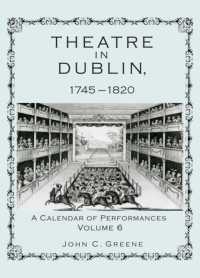 ダブリン演劇史1745-1820年　第６巻<br>Theatre in Dublin, 1745-1820 : A Calendar of Performances