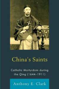 China's Saints : Catholic Martyrdom during the Qing (1644-1911)