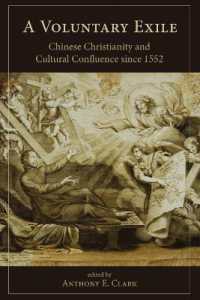 A Voluntary Exile : Chinese Christianity and Cultural Confluence since 1552