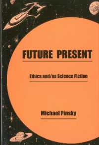 Future Present : Ethics And/As Science Fiction