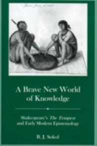 A Brave New World of Knowledge : Shakespeare's the Tempest and Early Modern Epistemology