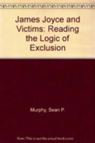 James Joyce and Victims : Reading the Logic of Exclusion