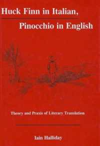 Huck Finn in Italian， Pinocchio in English : Theory and Praxis of Literary Translation