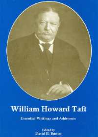William Howard Taft : Essential Writings and Addresses