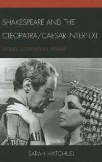 Shakespeare and the Cleopatra/Caesar Intertext : Sequel, Conflation, Remake