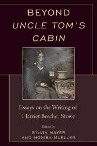 Beyond Uncle Tom's Cabin : Essays on the Writing of Harriet Beecher Stowe