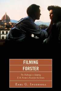 Filming Forster : The Challenges of Adapting E.M. Forster's Novels for the Screen