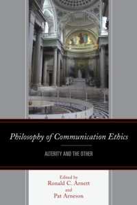 コミュニケーション倫理の哲学：他者性と他者<br>Philosophy of Communication Ethics : Alterity and the Other