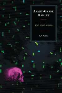 Avant-Garde Hamlet : Text, Stage, Screen (The Fairleigh Dickinson University Press Series on Shakespeare and the Stage)