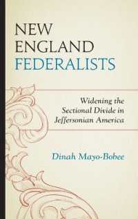 New England Federalists : Widening the Sectional Divide in Jeffersonian America