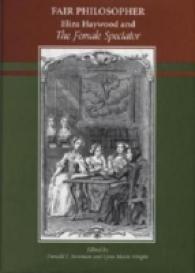 Fair Philosopher : Eliza Haywood and the Female Spectator