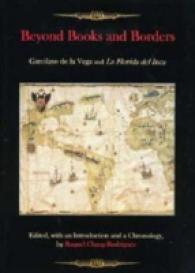 Beyond Books and Borders : Garcilaso de la Vega and La Florida del Inca