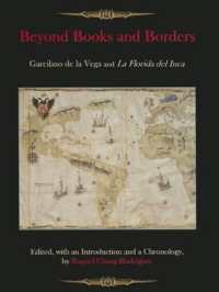 Beyond Books and Borders : Garcilaso de la Vega and La Florida del Inca