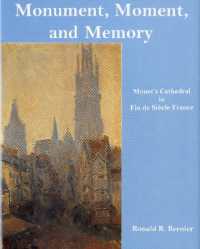 Monument, Moment, and Memory : Monet's Cathedral in Fin-de-Siècle France