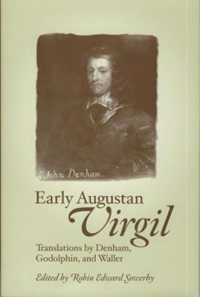 Early Augustan Virgil : Translations by Denham, Godolphin, and Waller