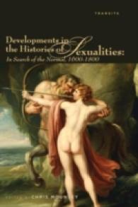 Developments in the Histories of Sexualities : In Search of the Normal, 1600-1800
