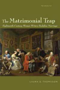 The Matrimonial Trap : Eighteenth-Century Women Writers Redefine Marriage