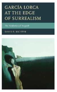 ガルシア・ロルカとシュルレアリスム<br>García Lorca at the Edge of Surrealism : The Aesthetics of Anguish