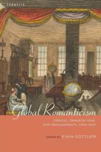Global Romanticism : Origins, Orientations, and Engagements, 1760-1820