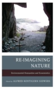 Re-Imagining Nature : Environmental Humanities and Ecosemiotics
